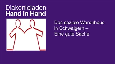Diakonieladen "Hand in Hand" Gemminger Str. 1, 74193 Schwaigern, Tel. Nr. 07138/6820374